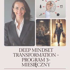 Deep Mindset Transformation – Program 3-miesięczny