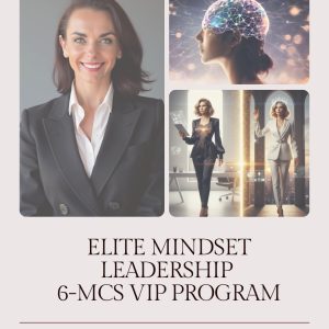 Elite Mindset Leadership™ – 6-Month VIP Program (PREMIUM Radiance)
